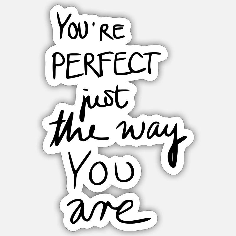 Tu es parfait comme tu es - Sticker taille S (10 x 10 cm) - blanc mat