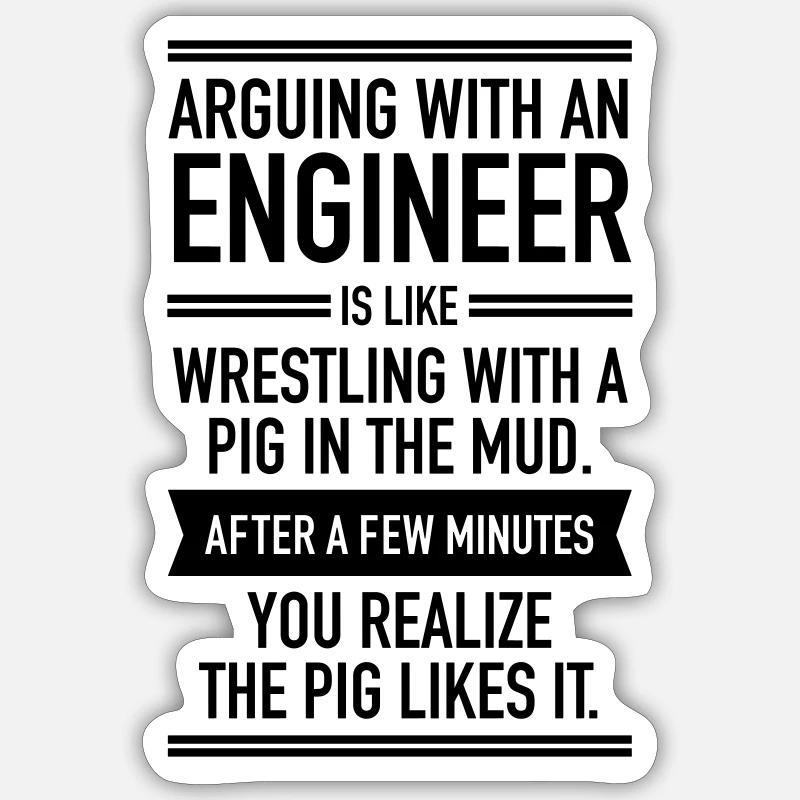 Arguing With An Engineer... Sticker size S (10 x 10 cm)