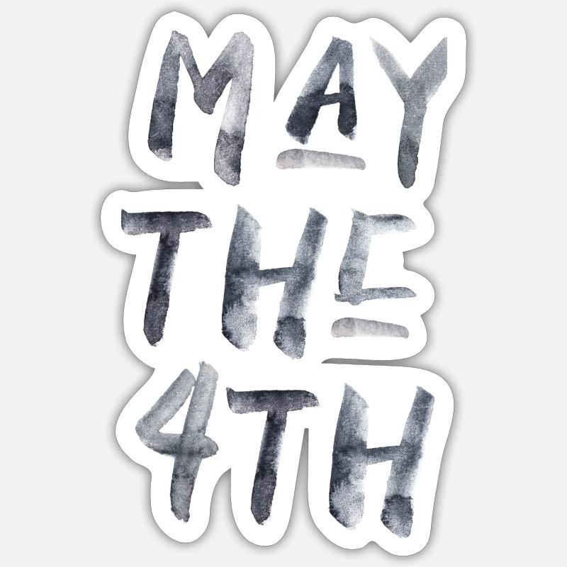 May the force 4th 4 Mai Tag Spruch - Sticker Größe S (10 x 10 cm) - Mattweiß