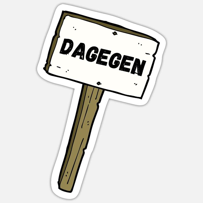Dagegen mit Schild Sticker Größe S (10 x 10 cm)
