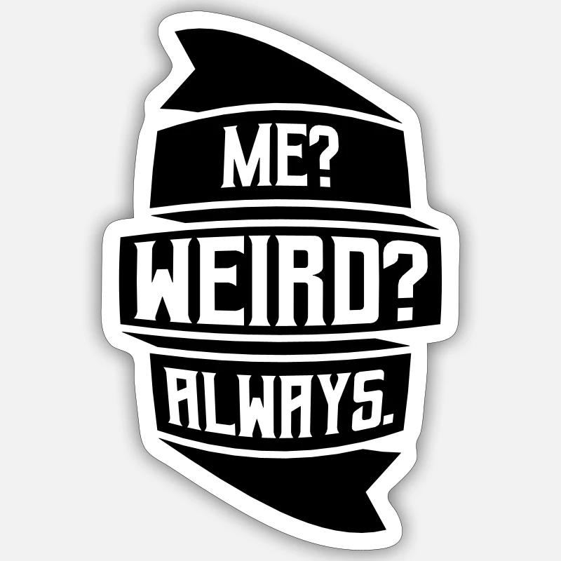 Moi bizarre toujours - Sticker taille S (10 x 10 cm) - blanc mat