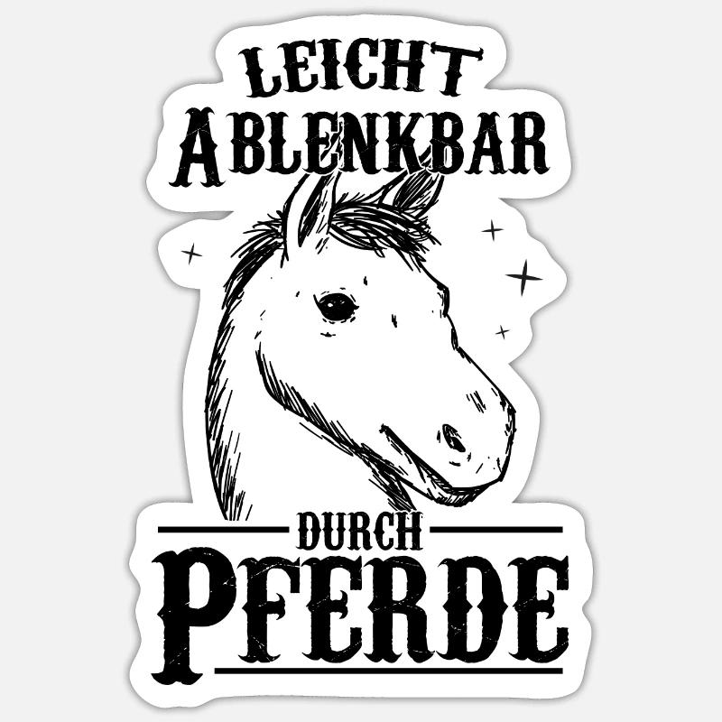 Pferd Spruch Geschenkidee Sticker Größe S (10 x 10 cm)