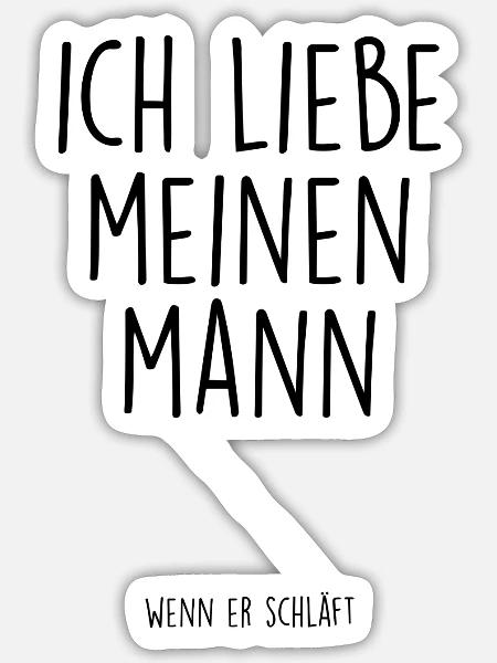 ich liebe meinen mann , wenn der schläft - Sticker Größe S (10 x 10 cm) - Mattweiß
