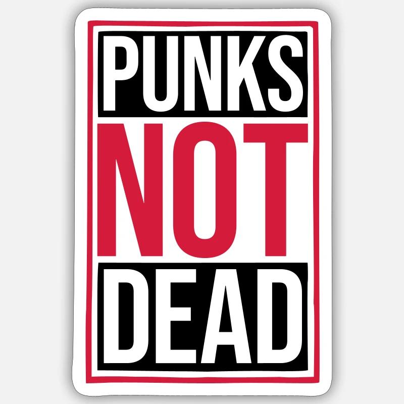 punks not dead quote Sticker size S (10 x 10 cm)
