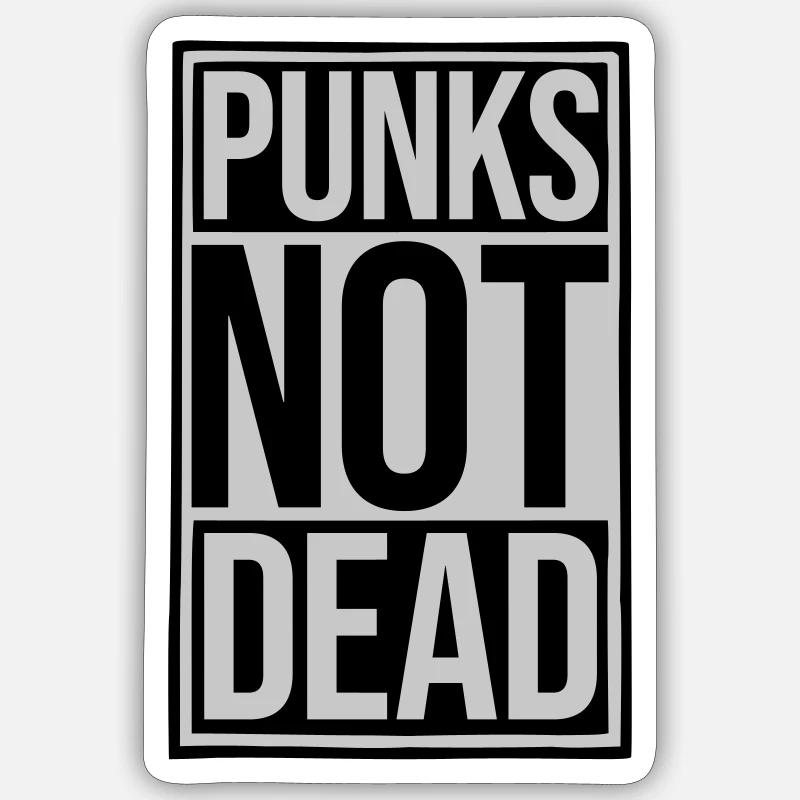 punks not dead quote Sticker size S (10 x 10 cm)