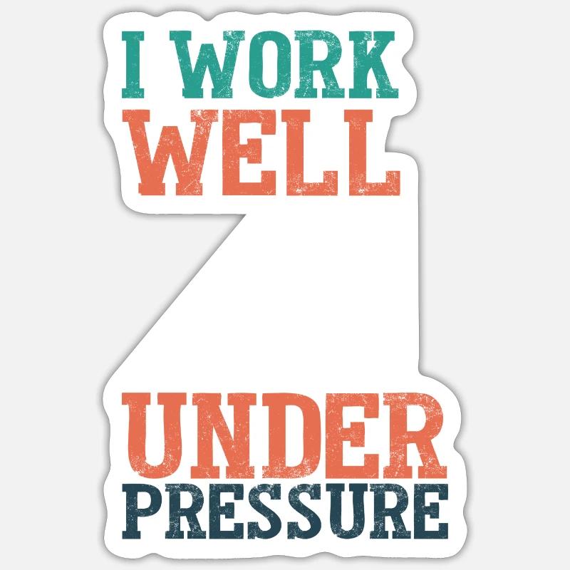 Under pressure customizable under pressure Sticker size S (10 x 10 cm)