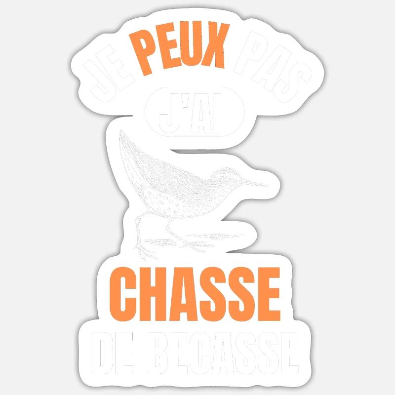 Je peux pas j'ai chasse de becasse - Sticker taille S (10 x 10 cm) - blanc mat
