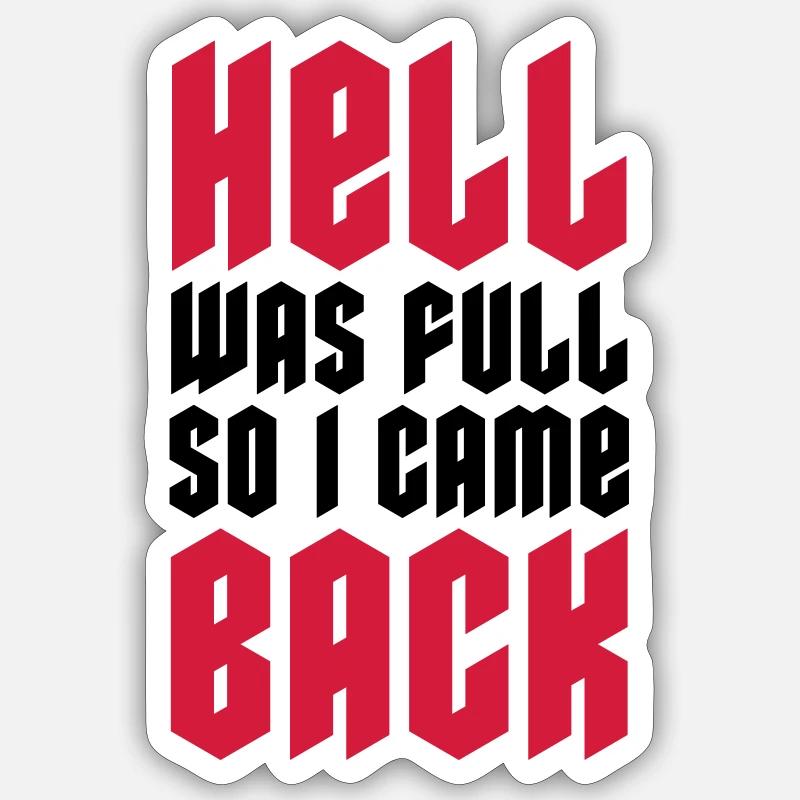 hell was full Zitat - Sticker Größe S (10 x 10 cm) - Mattweiß