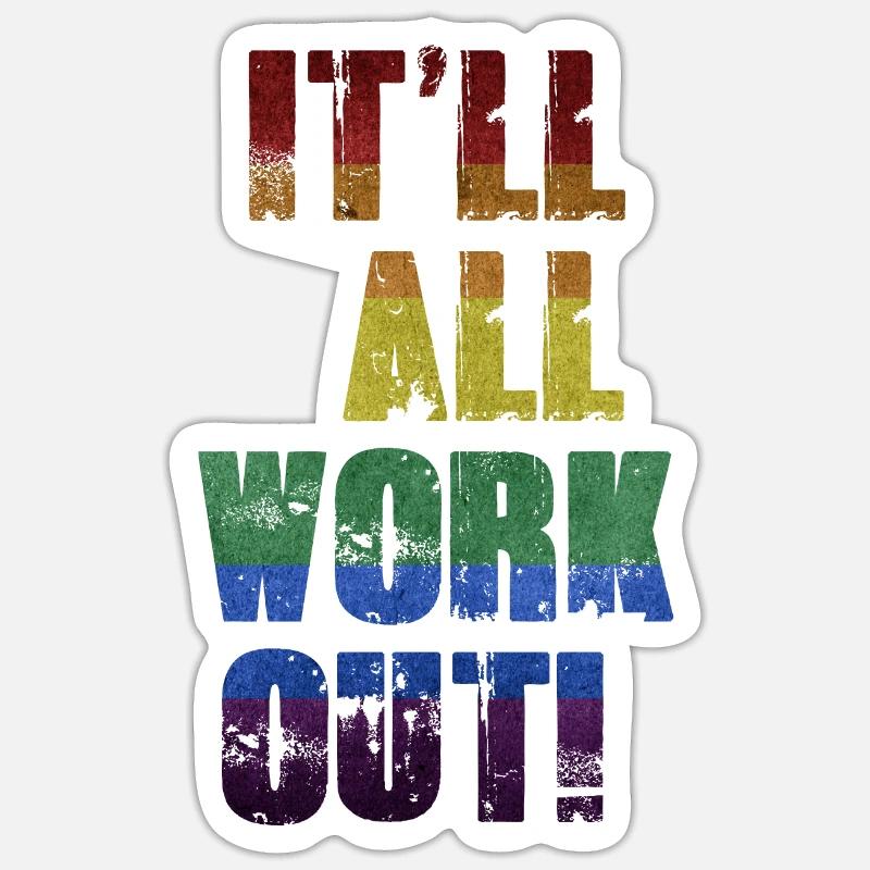 It'll All Work Out Sticker size S (10 x 10 cm)