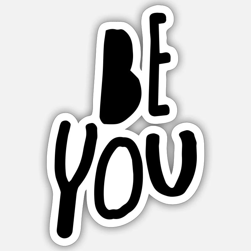 be you - Sticker Größe S (10 x 10 cm) - Mattweiß