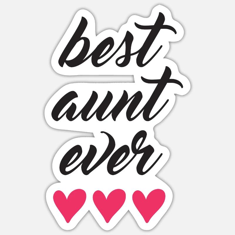 Best Aunt Ever - Sticker size S (10 x 10 cm) - white matte