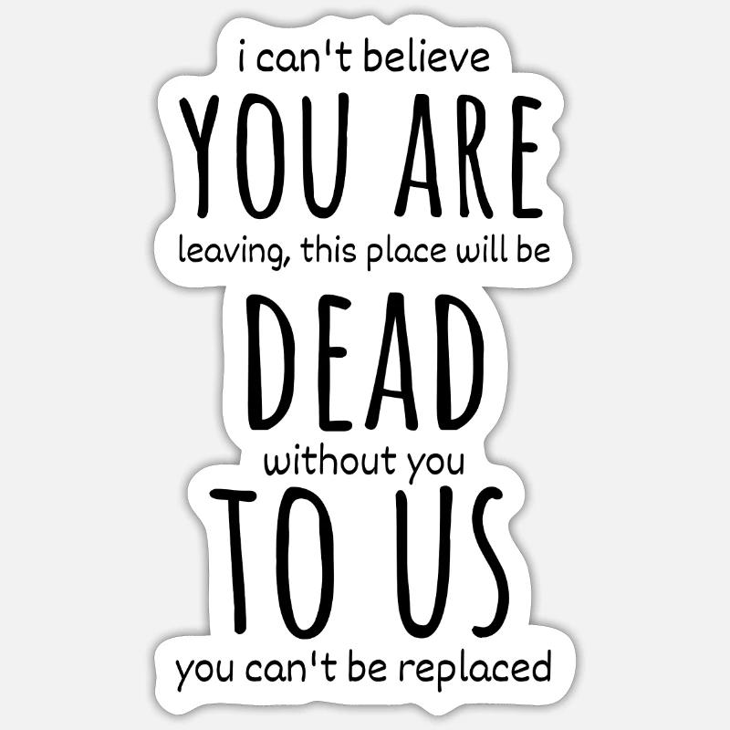 collega che lascia divertente - Sticker formato S (10 x 10 cm) - bianco opaco