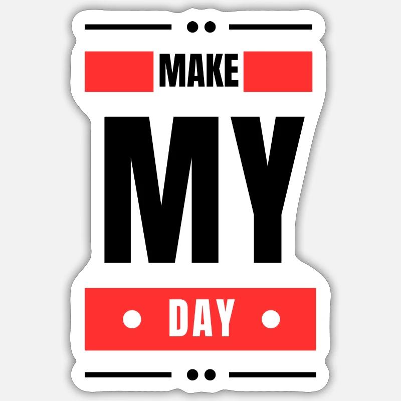 Make My Day Sticker size S (10 x 10 cm)