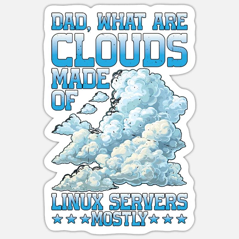 What Are Clouds Made Of, Linux Servers Mostly 25 Sticker Größe S (10 x 10 cm)