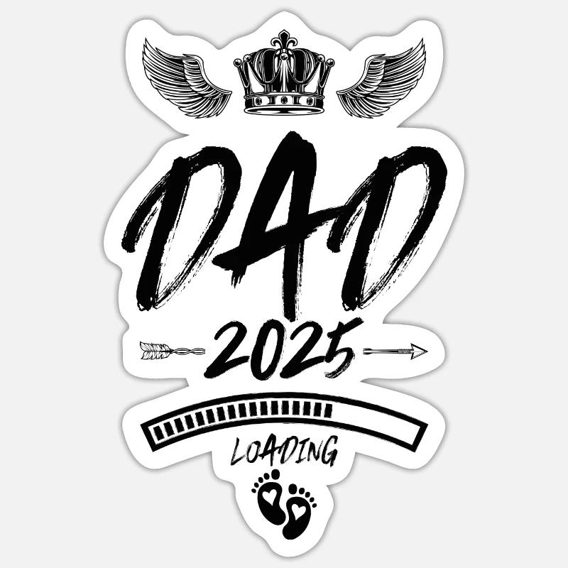 Dad 2025 Loading Papa Saying Sticker size S (10 x 10 cm)