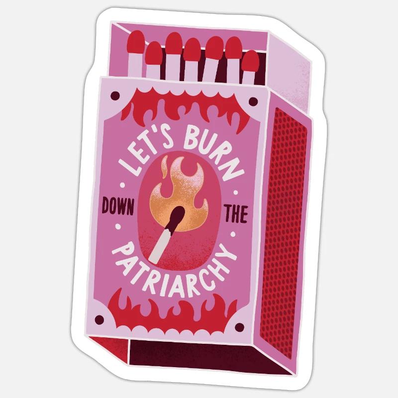 Let's burn down the patriarchy - Sticker Größe S (10 x 10 cm) - Mattweiß