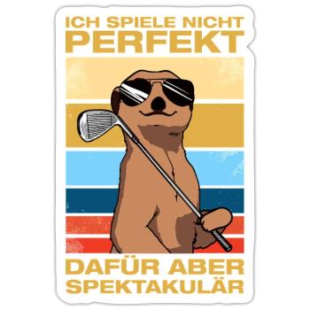 I don't play perfectly Golfer Golf Golfing - Sticker size S (10 x 10 cm) - white matte - Front