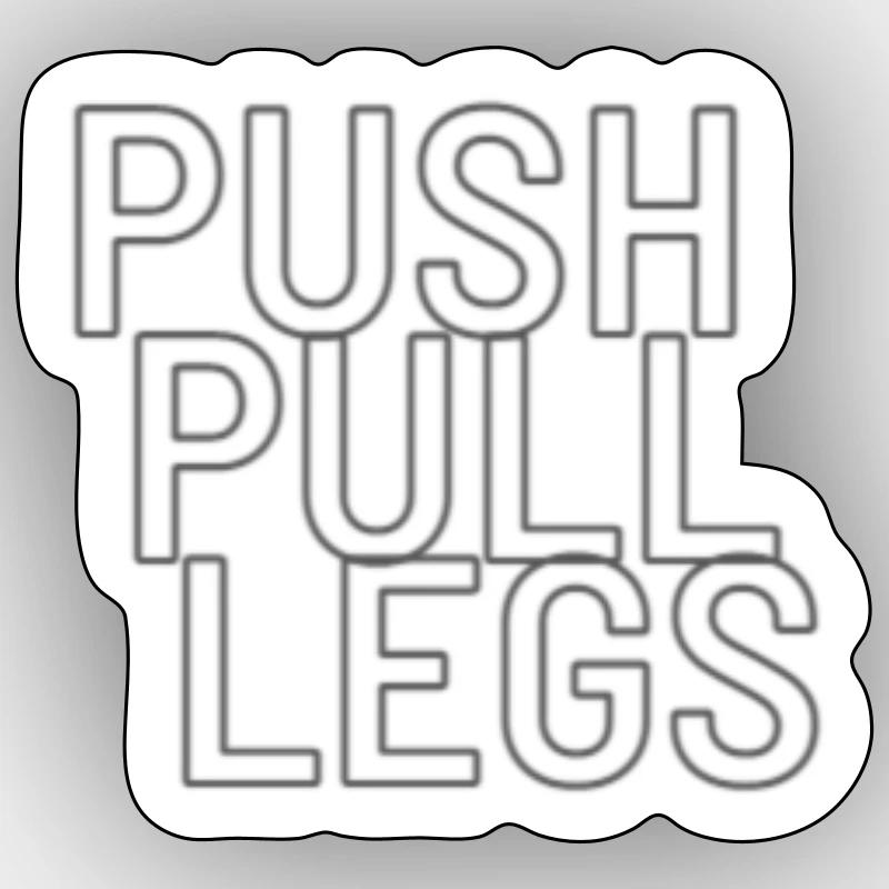 Push Pull Legs Trainingssplit - Sticker Größe S (10 x 10 cm) - Mattweiß