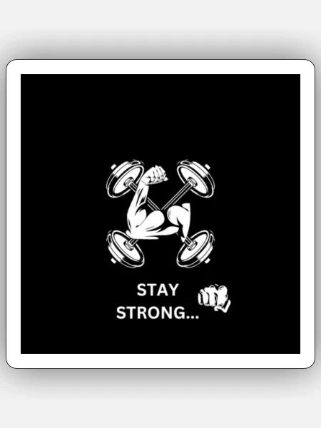 STAY STRONG - Sticker Größe S (10 x 10 cm) - Mattweiß