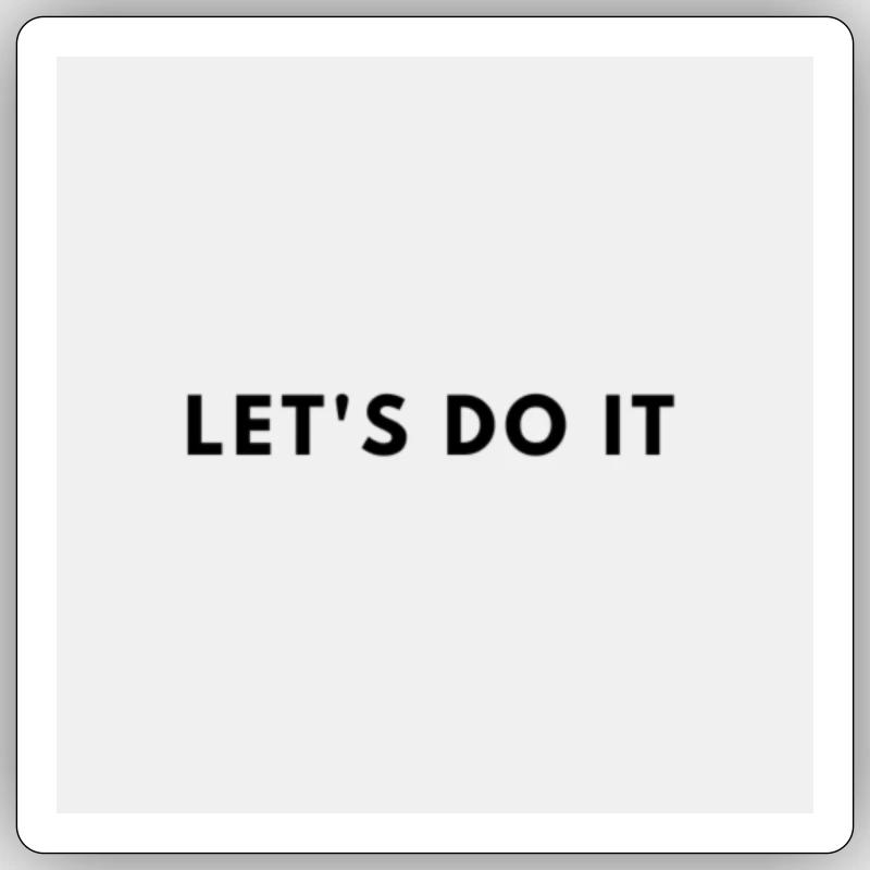 LET S DO IT - Sticker Größe S (10 x 10 cm) - Mattweiß