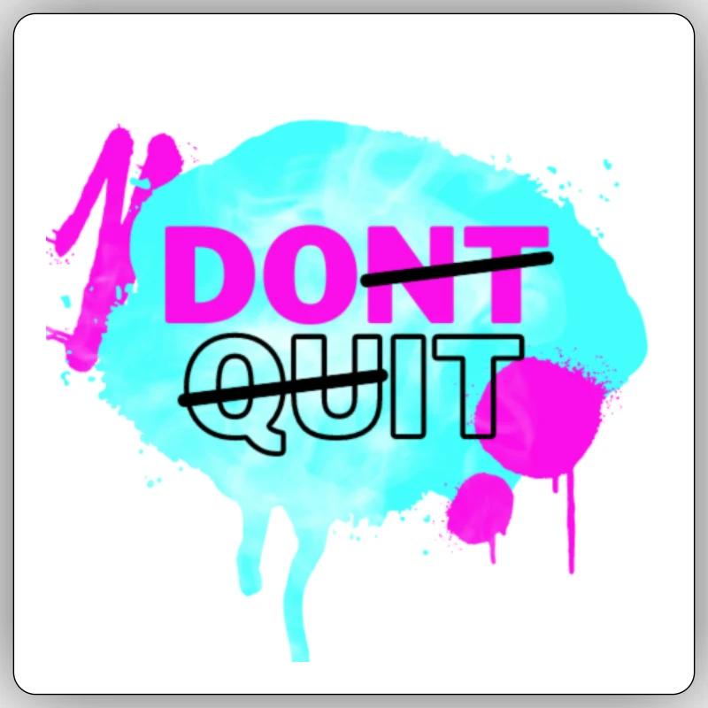 Dont Quit/Do It Design - Sticker Größe S (10 x 10 cm) - Mattweiß