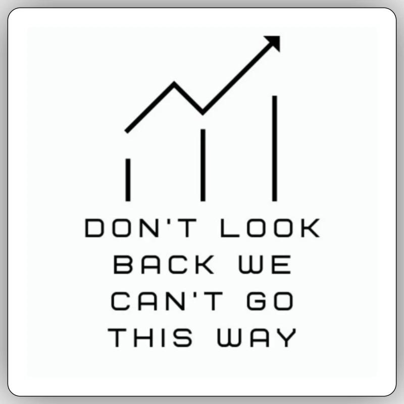 Don't look back - Sticker size S (10 x 10 cm) - white matte