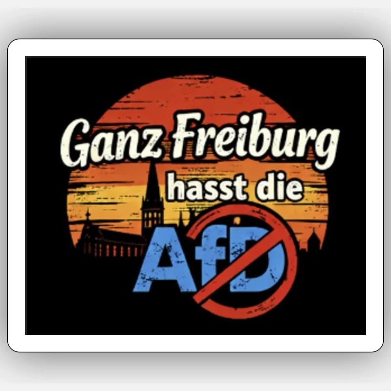 Ganz Freiburg hasst die AfD - Sticker Größe S (10 x 10 cm) - Mattweiß