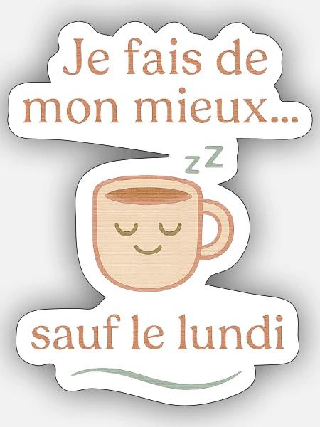 Humor "Ich gebe mein Bestes, außer montags" - Sticker Größe S (10 x 10 cm) - Mattweiß