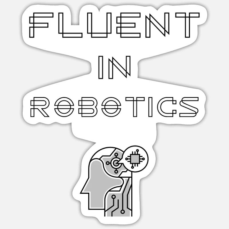 Fluent in robotics programming language Sticker size S (10 x 10 cm)