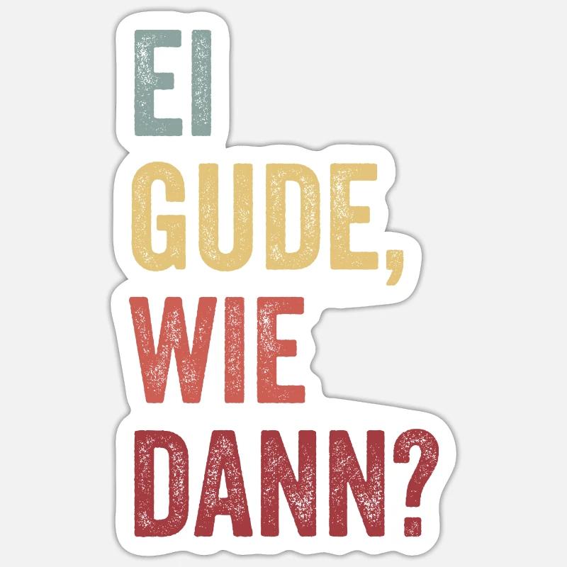Ei Gude Hessisch Sprüche Hessisch Dialekt Geschenk - Sticker Größe S (10 x 10 cm) - Mattweiß