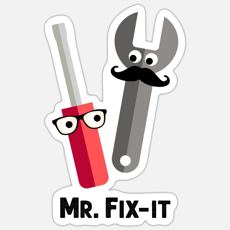 Mr. Fix-it fixes everything Sticker size S (10 x 10 cm)