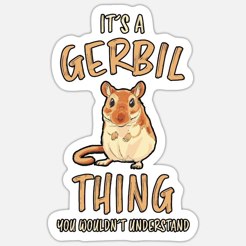 Gerbil Saying Mouse Funny Gerbils Gift Sticker size S (10 x 10 cm)