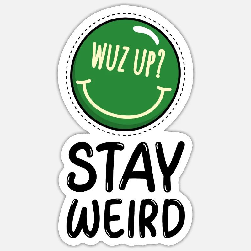 Restez bizarre Sticker taille S (10 x 10 cm)