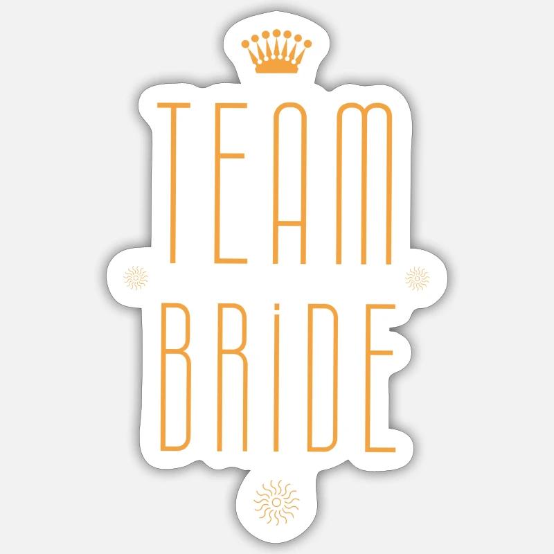 Team Bride, Ehe, Vor Hochzeit, Eheversprechen Sticker Größe S (10 x 10 cm)