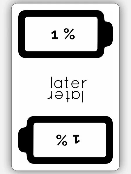 Leere Batterie 1% - Later (schwarzes Design) - Sticker Größe S (10 x 10 cm) - Mattweiß