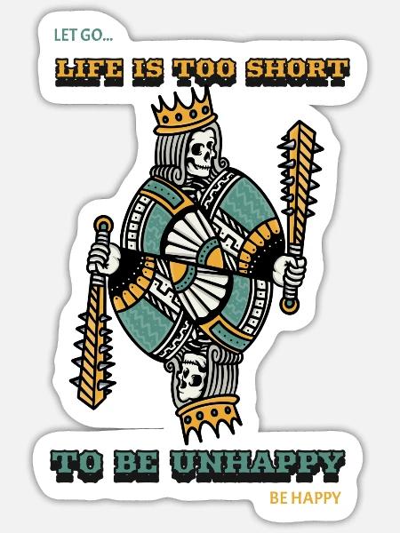 Life is to short - Sticker Größe S (10 x 10 cm) - Mattweiß