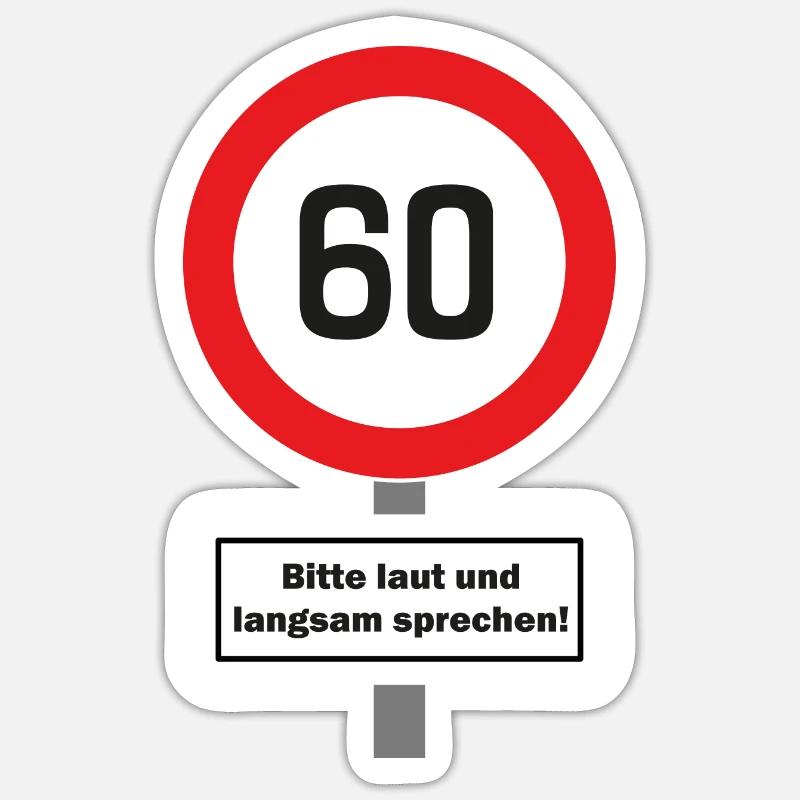 60. Geburtstag - Bitte laut und langsam sprechen - Sticker Größe S (10 x 10 cm) - Mattweiß