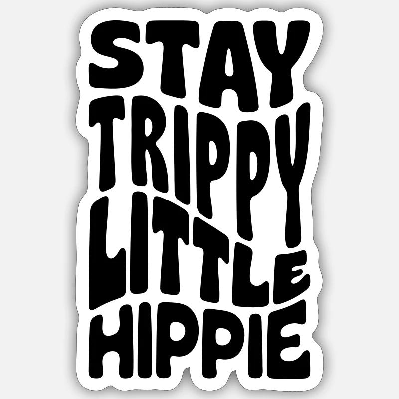 Restez trippy petit hippie - Sticker taille S (10 x 10 cm) - blanc mat