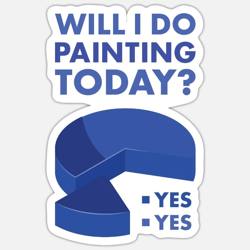 Painter Will I Dance Today Sticker size S (10 x 10 cm)