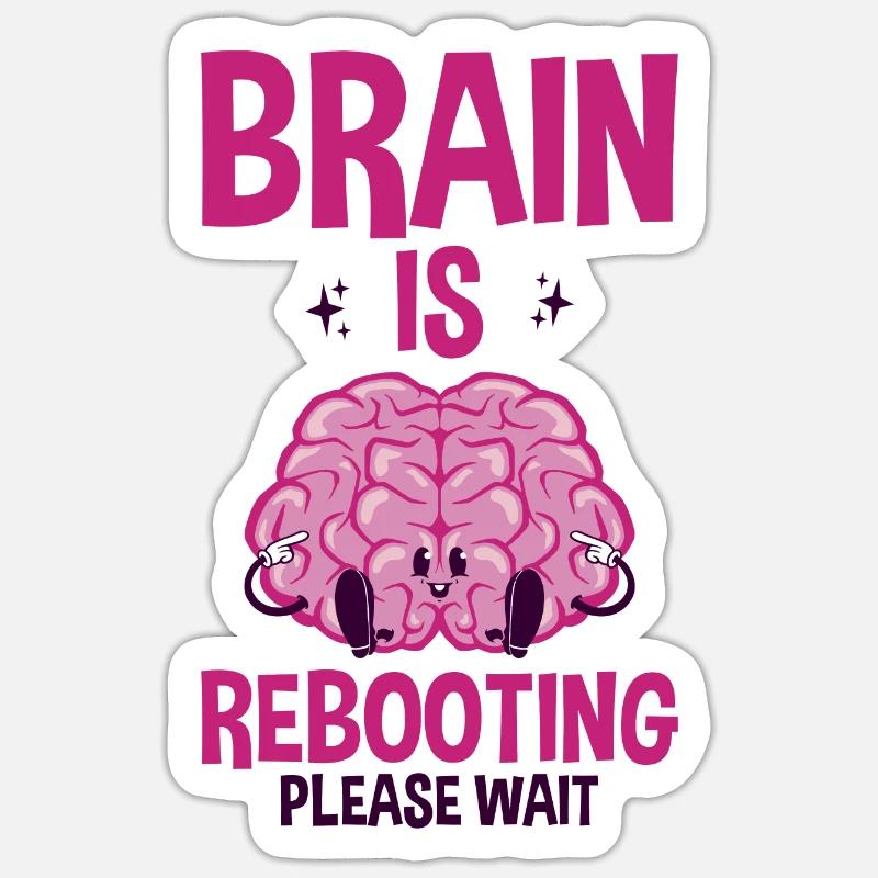 Brain Is Rebooting Please Wait 2 Sticker size S (10 x 10 cm)