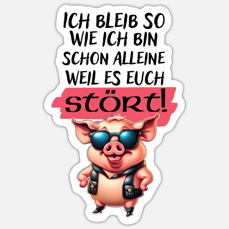 Ich bleib so wie ich bin Spruch-Witziges Statement - Sticker Größe S (10 x 10 cm) - Mattweiß