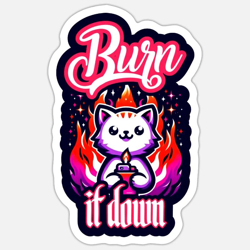 Burn it down | Cat with fire Sticker size S (10 x 10 cm)
