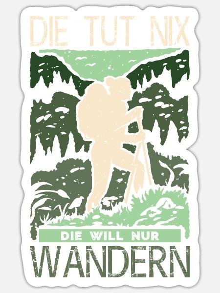 Wandern Sprüche Wanderer Wanderoutfits - Sticker Größe S (10 x 10 cm) - Mattweiß
