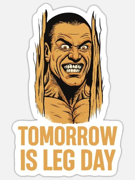 Morgen ist Leg Day Brute - Sticker Größe S (10 x 10 cm) - Mattweiß