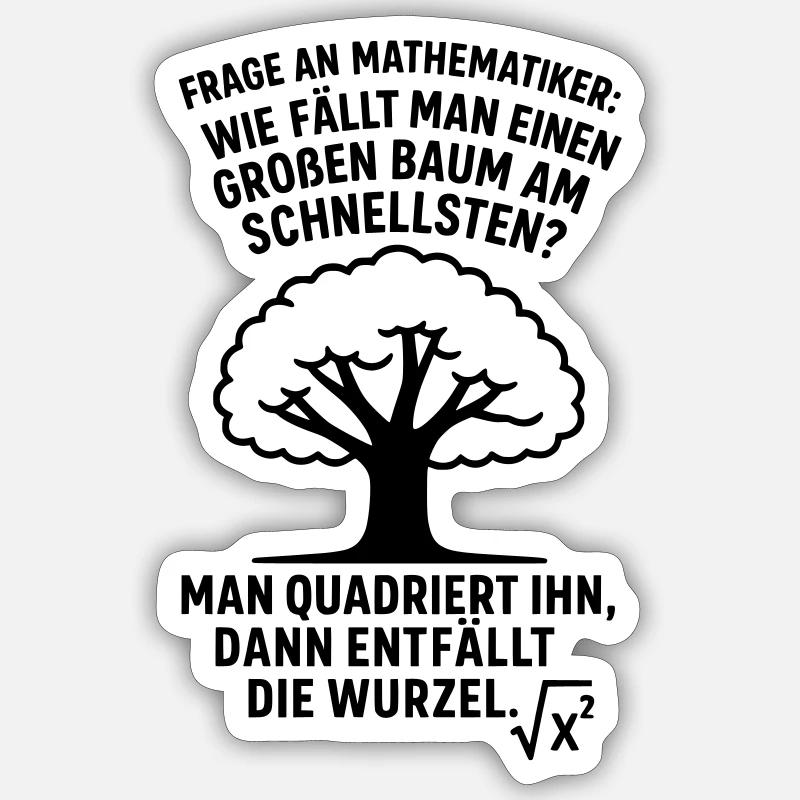 Mathematician Joke Root Tree Felling Sticker size S (10 x 10 cm)