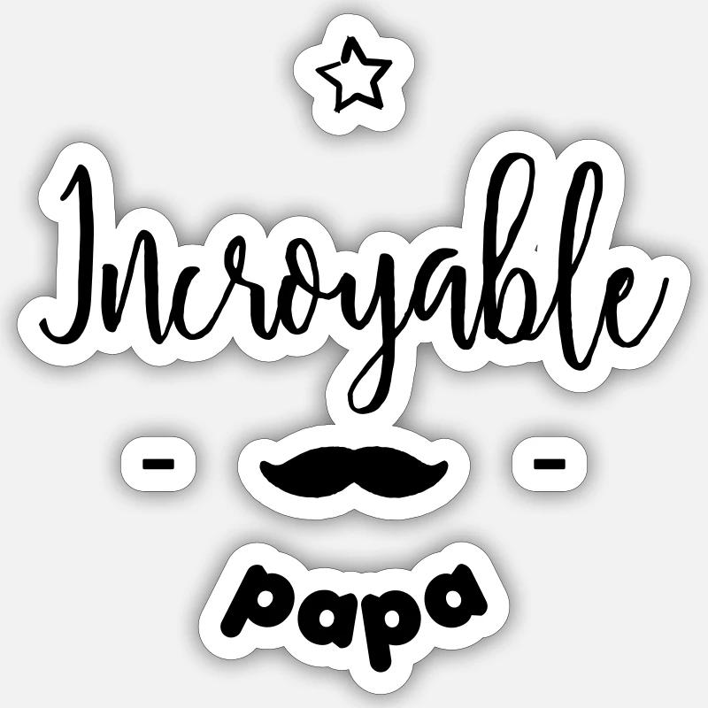 Incroyable papa - Sticker taille S (10 x 10 cm) - blanc mat
