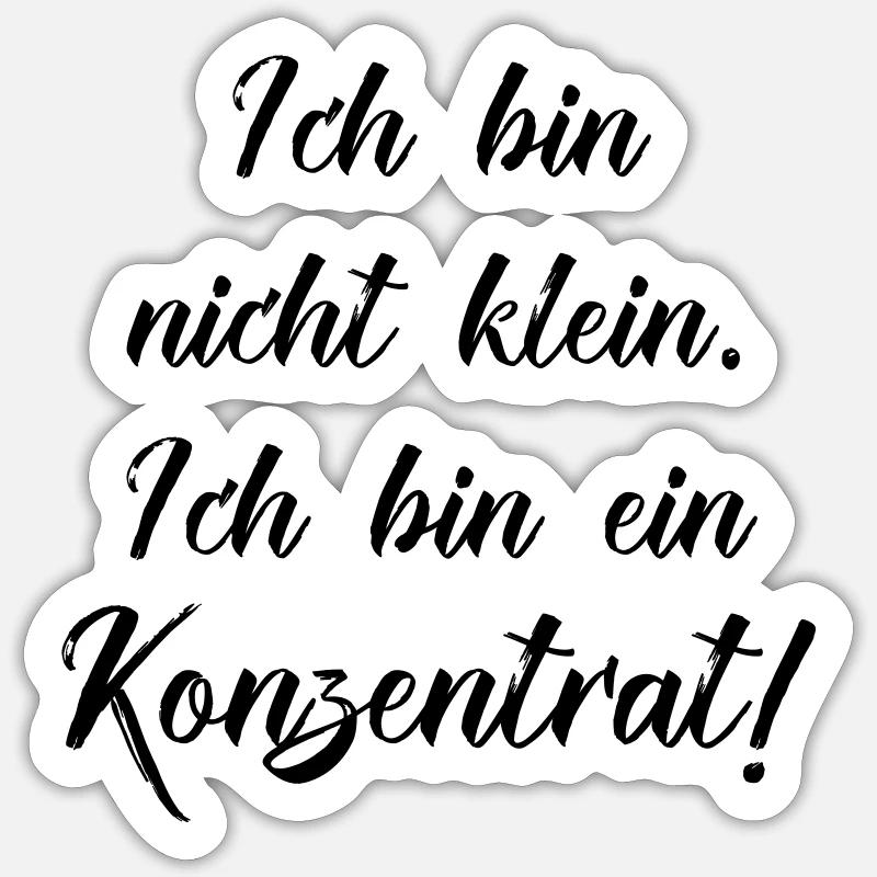ich bin nicht klein ich bin ein konzentrat Sticker Größe S (10 x 10 cm)