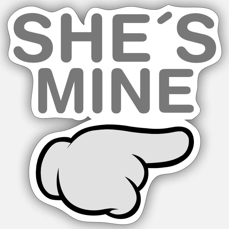 She´s Mine (Comic Hand) - Sticker størrelse S (10 x 10 cm) - mat hvid