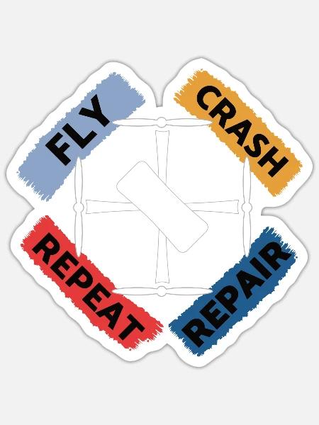 Fly - Crash - Repair - Repeat - Sticker Größe S (10 x 10 cm) - Mattweiß