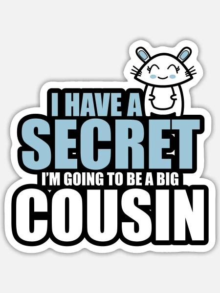 Ich habe ein Geheimnis, ich werde ein großer Cousin sein - Sticker Größe S (10 x 10 cm) - Mattweiß